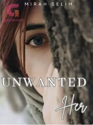 Unwanted Her
