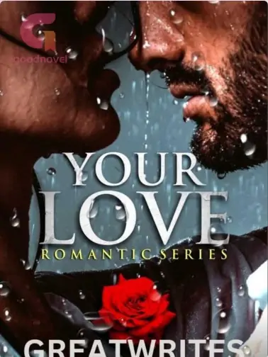 YOUR LOVE (ROMANTIC SERIES)