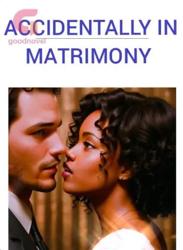 ACCIDENTALLY IN MATRIMONY