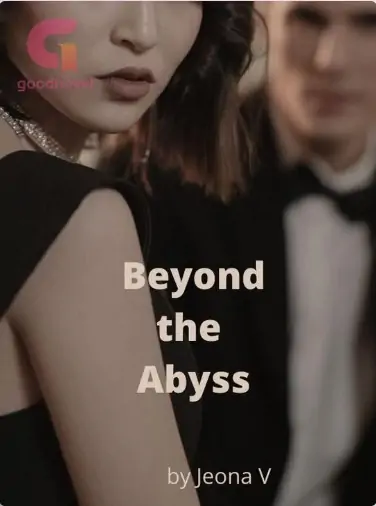 Beyond the abyss