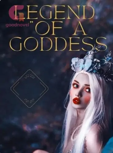 LEGEND OF A GODDESS