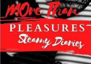 More Than Pleasures Steamy Diaries
