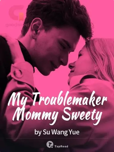 My Troublemaker Mommy Sweety