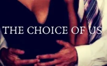 The Choice of Us