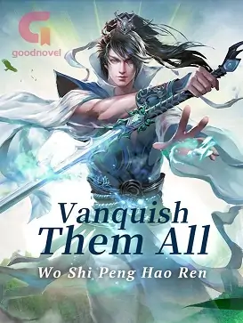 Vanquish Them All