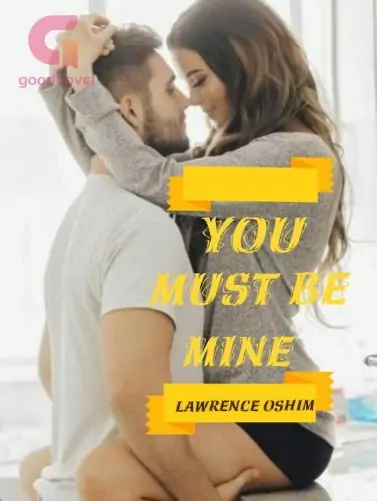 YOU MUST BE MINE