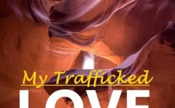 My trafficked love