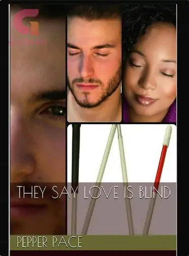 They Say Love is Blind