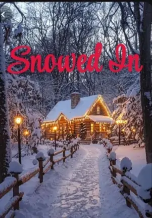 Snowed In