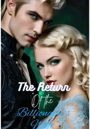 The Return of the Billionaire’s Wife